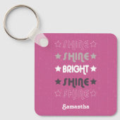 Pink Shine. Shine. Hell. Shine. Shine. Schlüsselanhänger (Vorderseite)