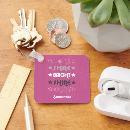 Pink Shine. Shine. Hell. Shine. Shine. Schlüsselanhänger (Schreibtisch)