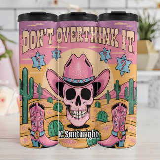 Pink Skull Cowboy Überdenken Sie nicht Thermosbecher