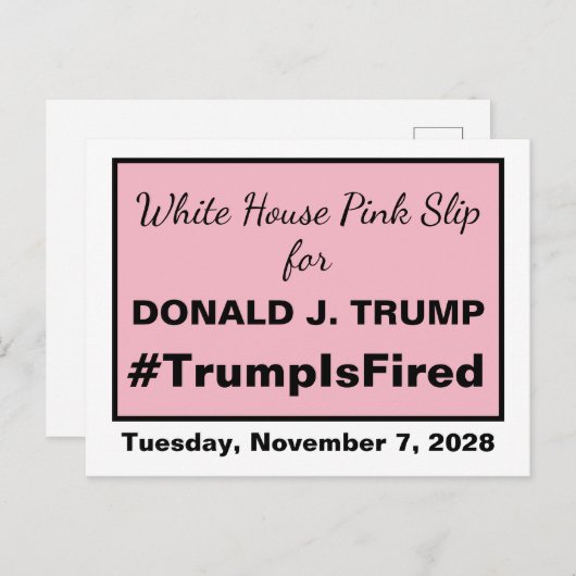 Pink Slip Trump im Weißen Haus ist für die Wahl 20 Postkarte (Vorne/Hinten)