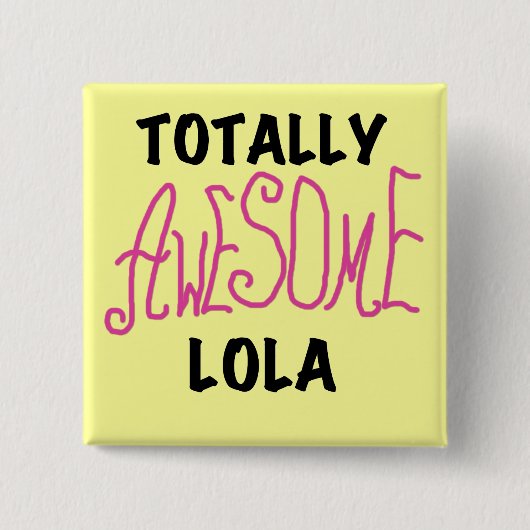 Pink Total Phantastisch Lola T - Shirt und Geschen Button (Vorderseite)