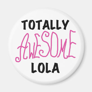 Pink Total Phantastisch Lola T - Shirt und Geschen Magnet