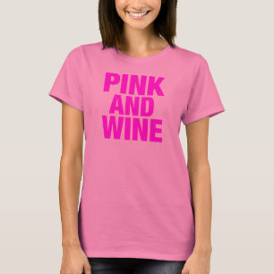 Pink Und Wein T-Shirt