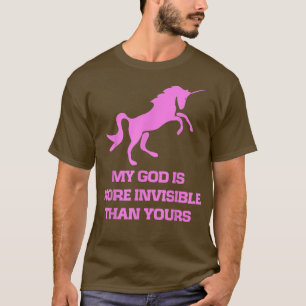 Pink Unicorn, Mein Gott ist unsichtbarer als deine T-Shirt