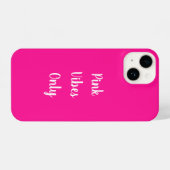 Pink Vibes only Typografie Hot Pink iPhone Hülle (Rückseite (Horizontal))