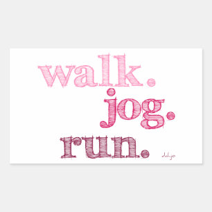 PINK WALK JOG RUN (Schriftart SCHATZT) Rechteckiger Aufkleber