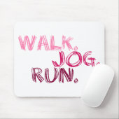 PINK WALK JOG RUN (Schriftart SCRIBBLE) Mousepad (Mit Mouse)