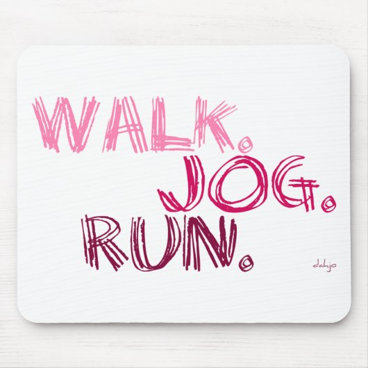 PINK WALK JOG RUN (Schriftart SCRIBBLE) Mousepad (Vorne)