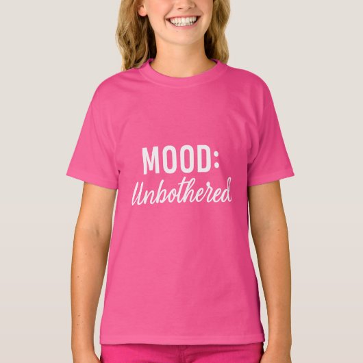 Pink white quote mood unbothererd girl T-Shirt (Vorderseite)