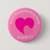 Pink World Breastfeeding Week Button (Vorderseite)