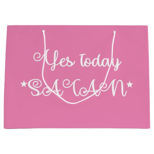Pink Yes Today Satan Funny Große Geschenktüte (Vorderseite)
