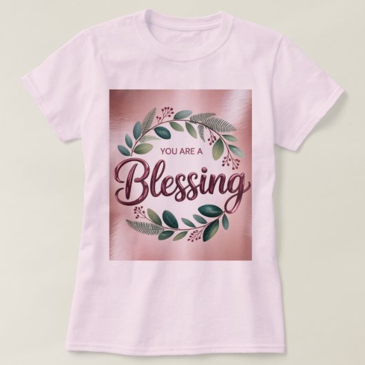 Pink You Are A Blessing T-Shirt (Design vorne)