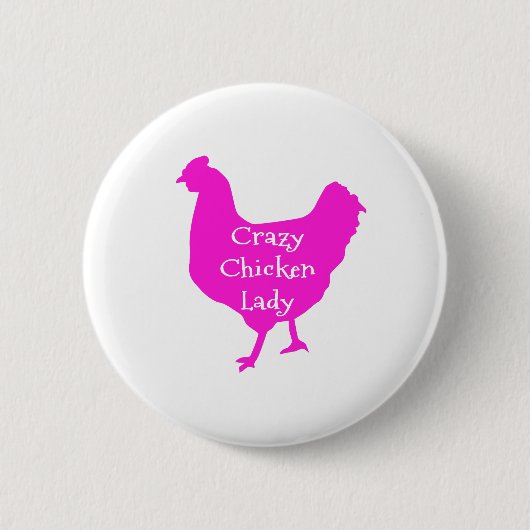Pink zertifizierbar Crazy Chicken Lady Funny Humou Button (Vorderseite)