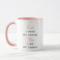 Pink-Zoll-Text zuerst habe ich meinen Kaffee