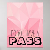 Pinke geometrische Formen HABEN SIE EIN PASS Poster (Vorne)