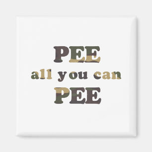 Pinkeln alle, die Sie pinkeln können Baby-T - Magnet