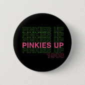 Pinkies Up 1908 - Studentinnenverbindung-Geschenk Button (Vorderseite)