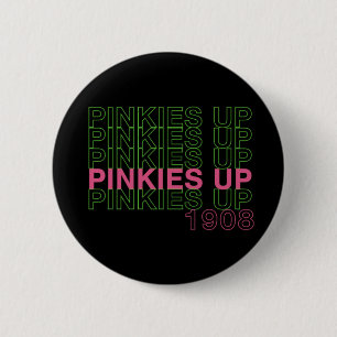 Pinkies Up 1908 - Studentinnenverbindung-Geschenk Button