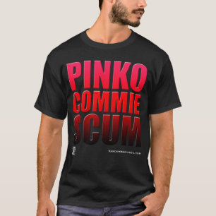 Pinkocommie-Abschaum T-Shirt