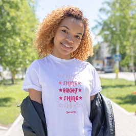 Pinks Shine. Shine. Hell. Shine. Shine. T-Shirt