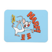 Pinky und das Gehirn | Pinky "Narf!" Magnet (Horizontal)