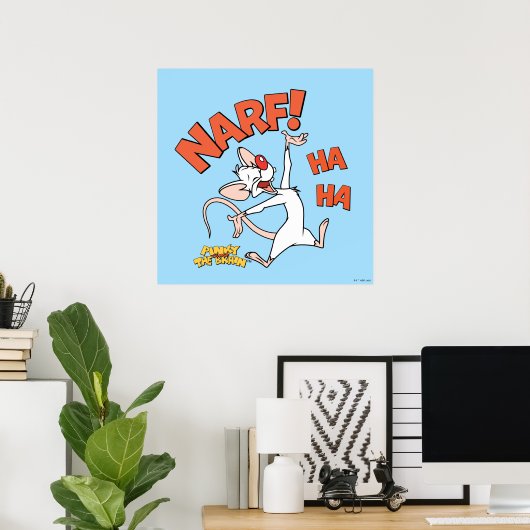 Pinky und das Gehirn | Pinky "Narf!" Poster (Heimbüro)