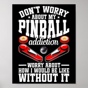Pinll-Spieler Enthusiast Süchtiger Gamer Pinller Poster