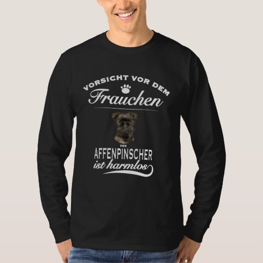 Pinscher   Vorsicht vor dem Frauchen  Affenpinsche T-Shirt (Vorderseite)