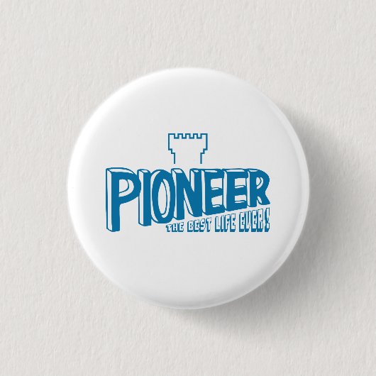 Pioneer das beste Leben überhaupt Button (Vorderseite)