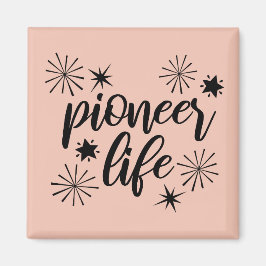 Pioneer Life Funkelnd Kalligraphie Magnet