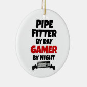 Pipe Fitter by Day Gamer by Night Keramikornament (Rechts)