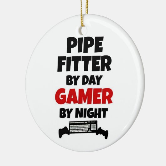 Pipe Fitter by Day Gamer by Night Keramikornament (Links)