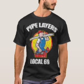 Pipe Layers Local 69 Funny Plumbing HVAC  T-Shirt (Vorderseite)