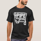 Pipe Whisperer Plumber Pipefitter Geschenk T-Shirt (Vorderseite)