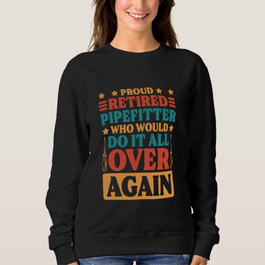 Pipefitter Rent-Rentirement Pipepasstechnik Techni Sweatshirt (Vorderseite)
