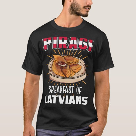 Piragi breakfast of latvians Latvia Food Piragi T-Shirt (Vorderseite)