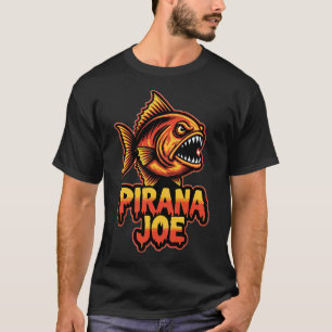 Pirana Joe – Retro-Monsterfisch-Design T-Shirt