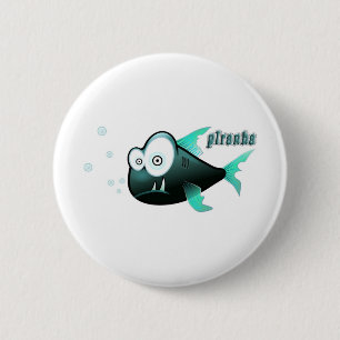 Piranha Button