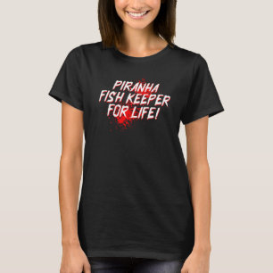 Piranha Fisch Hüter für wild lebende Fische Piranh T-Shirt