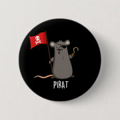 Pirat Funny Pirate Rat Pun Dark BG Button (Vorderseite)