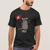 Pirat Funny Pirate Rat Pun Dark BG T-Shirt (Vorderseite)