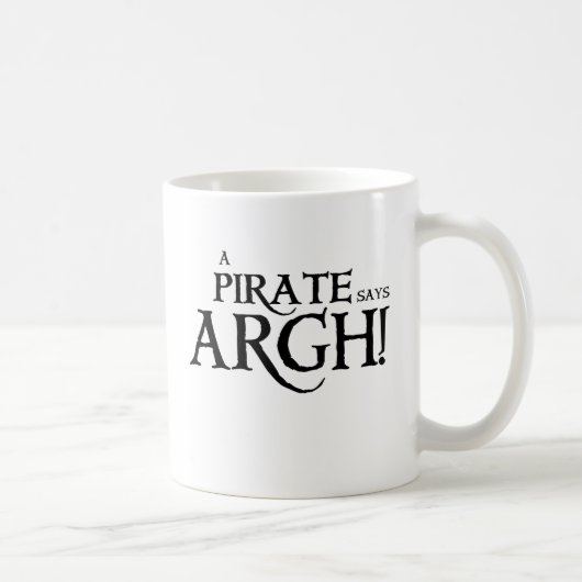 Pirat sagt ARGH Kaffeetasse (Rechts)