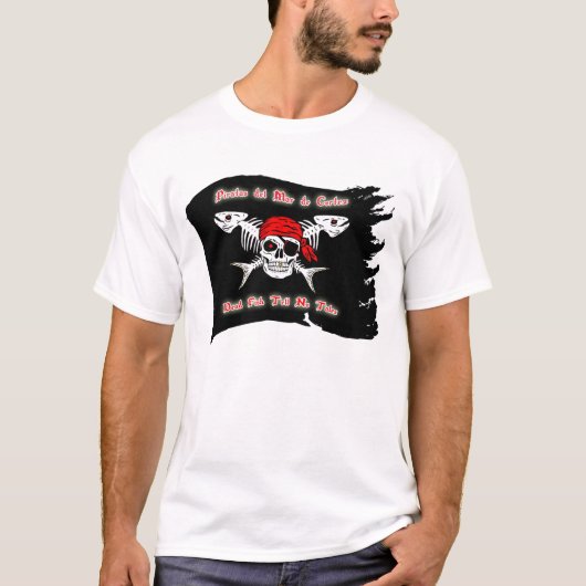 Piratas Del Mar de Cortez T-Shirt (Vorderseite)
