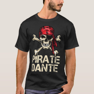 Pirate Dante Birthday Personalisiert Name Boat Fan T-Shirt