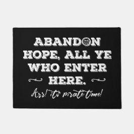 Pirate Den Abandon hoffen alle, die hier eintreten Fußmatte