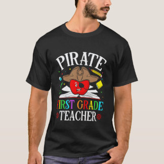 Pirate First Grade Teacher - Halloween Pirate Day T-Shirt