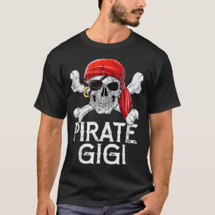 Pirate Gigi Piratenflagge Mütter Tag Geschenke Fam T-Shirt