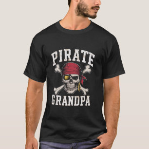 Pirate Grandpa Skull Piratenflagge Pirate Family T T-Shirt