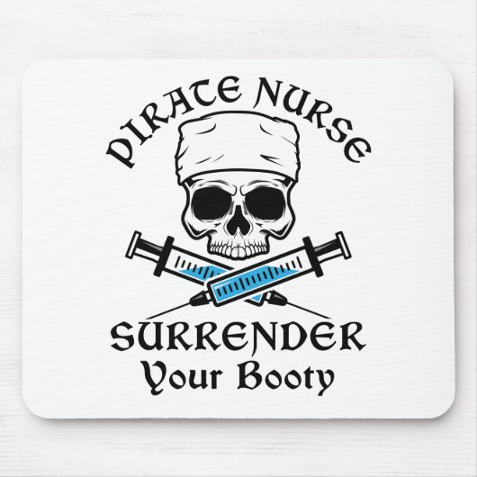 Pirate Nurse übergibt deinen Hintern Mousepad (Vorne)