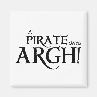 Pirate sagt ARGH Magnet